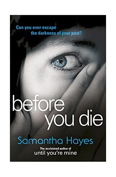 Before You Die - Paperback brosat - Samantha Hayes