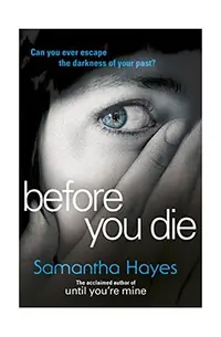 Before You Die - Paperback brosat - Samantha Hayes