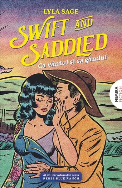 Swift and Saddled - Ca vântul şi ca gândul (Vol. 2) - Paperback brosat - Lyla Sage