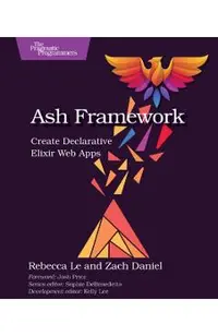 Ash Framework: Create Declarative Elixir Web Apps
