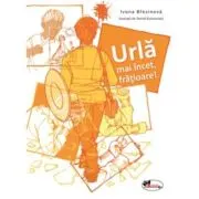 Urla mai incet, fratioare!