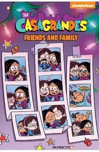 The Casagrandes #4: Friends and Family