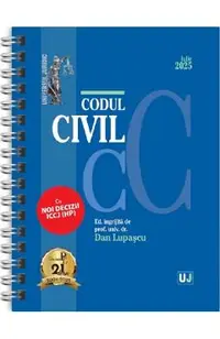 Codul civil Iulie 2025 Ed. Spiralata