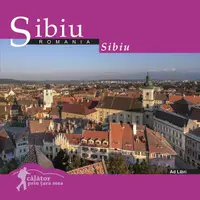 Sibiu - Paperback brosat - Mariana Pascaru