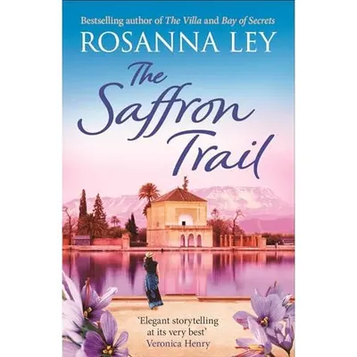 The Saffron Trail Rosanna Ley Marrakech Cornwall