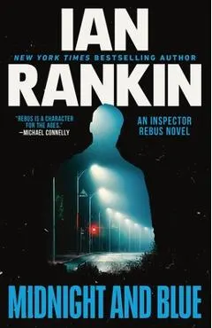 Midnight and Blue: An Inspector Rebus Novel