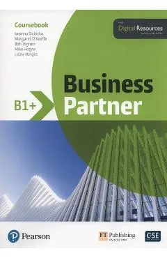 Business Partner B1+ Coursebook - Iwona Dubicka, Margaret O'Keeffe, Lizzie Wright, Bob Dignen, Mike Hogan