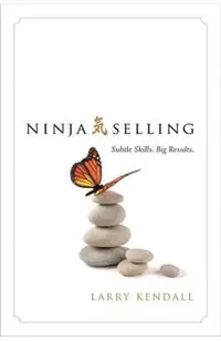 Ninja Selling: Subtle Skills. Big Results.