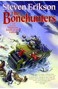 The Bonehunters: Book Six of the Malazan Book of the Fallen