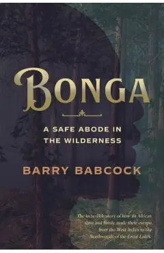 Bonga: A Safe Abode in the Wilderness