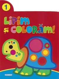 Lipim și colorăm! 1 - Paperback - ***