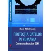 Protectia datelor in Romania. Conformare si sanctiuni GDPR