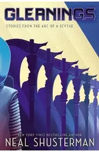 Gleanings: Stories from the Arc of a Scythe