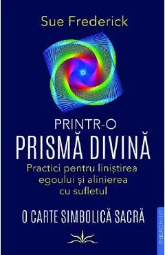 Printr-o prisma divina