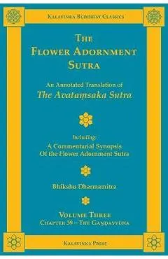 The Flower Adornment Sutra - Volume Three: An Annotated Translation of the Avataṃsaka Sutra with A Commentarial Synopsis of the Flower Adornment