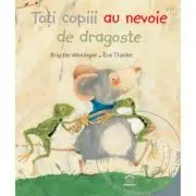 Toti copiii au nevoie de dragoste