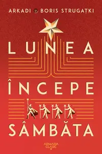 Lunea începe sâmbăta - Paperback brosat