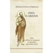 Omul in Hristos. Isihie si vederea lui Dumnezeu in Epistolele Apostolului Pavel