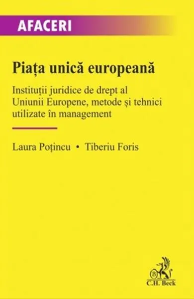 Piața unică europeană - Paperback brosat - Laura Poţincu, Tiberiu Foris