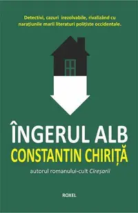 Îngerul alb - Paperback brosat - Constantin Chiriţă