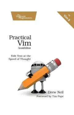 Practical VIM: Edit Text at the Speed of Thought