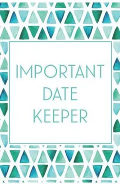 Important Date Keeper: Birthday & Anniversary Reminder Book Teal & Blue Triangles