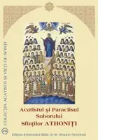 Acatistul si Paraclisul Soborului Sfintilor Athoniti
