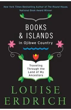Books and Islands in Ojibwe Country: Traveling Through the Land of My Ancestors