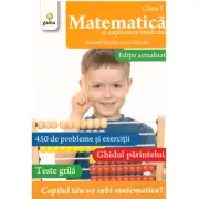 Matematica si explorarea mediului clasa 1. Editie revizuita
