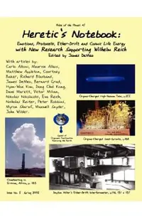 Heretic's Notebook: Emotions, Protocells, Ether-Drift and Cosmic Life-Energy, with New Research Supporting Wilhelm Reich