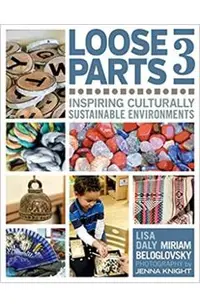 Loose Parts 3: Inspiring Culturally Sustainable Environments
