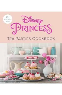 Disney Princess Tea Parties Cookbook (Kids Cookbooks, Disney Fans)