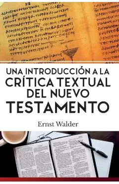 Una Introducci�n a la Cr�tica Textual del Nuevo Testamento