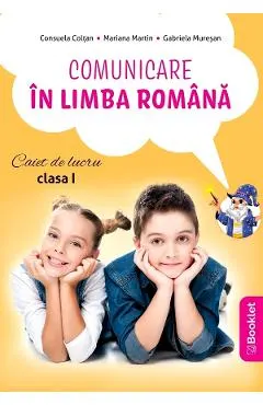 Comunicare in limba romana - Clasa 1 - Caiet de lucru