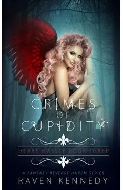 Crimes of Cupidity: A Fantasy Reverse Harem Story