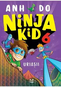 Uriașii. Ninja Kid (Vol. 6) - Paperback brosat - Anh Do