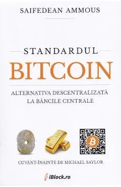 Standardul Bitcoin. Alternativa descentralizata la bancile centrale