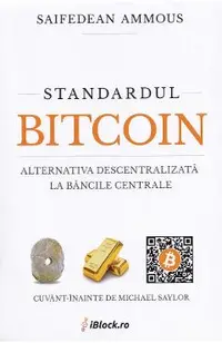 Standardul Bitcoin. Alternativa descentralizata la bancile centrale