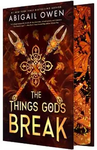 The Things Gods Break (Deluxe Limited Edition)