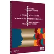 Persuasiunea, efectul perlocutionar si teoria relevantei - O abordare interdisciplinara