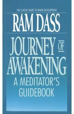 Journey of Awakening: A Meditator's Guidebook