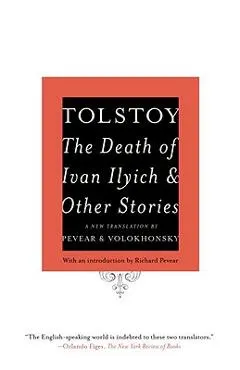 The Death of Ivan Ilyich and Other Stories