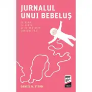 Jurnalul unui bebelus. Ce vede, ce simte si ce traieste copilul tau