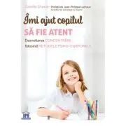 Imi ajut copilul sa fie atent