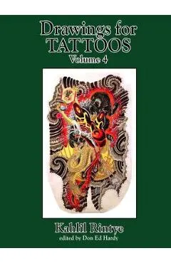 Drawings for Tattoos Volume 4: Kahlil Rintye