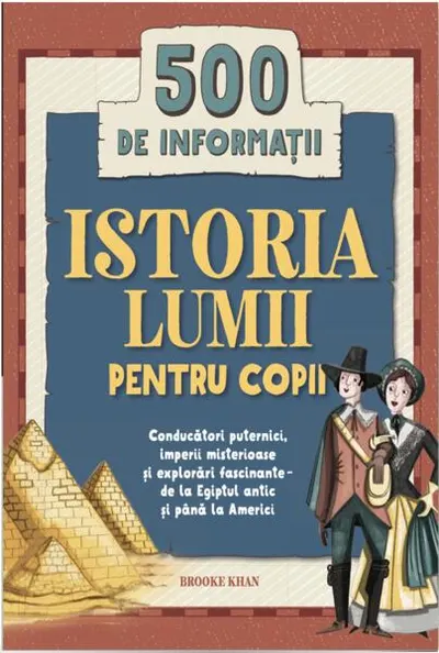 Istoria lumii pentru copii - Paperback brosat - Brooke Khan