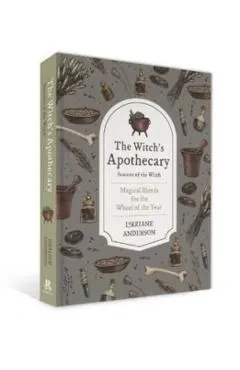 The Witch's Apothecary -- Seasons of the Witch: Magical Potions for the Wheel of the Year
