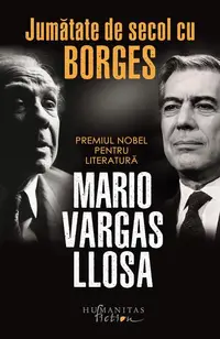 Jumătate de secol cu Borges - Paperback brosat - Mario Vargas Llosa