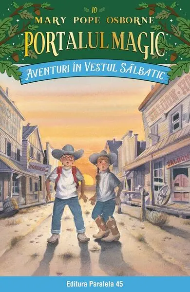 Portalul magic. Aventuri în Vestul sălbatic (Vol. 10) - Paperback brosat - Mary Pope Osborne