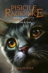 Pisicile războinice. Noua profeție. Răsărit de Lună (Vol. 8) - Paperback brosat - Erin Hunter